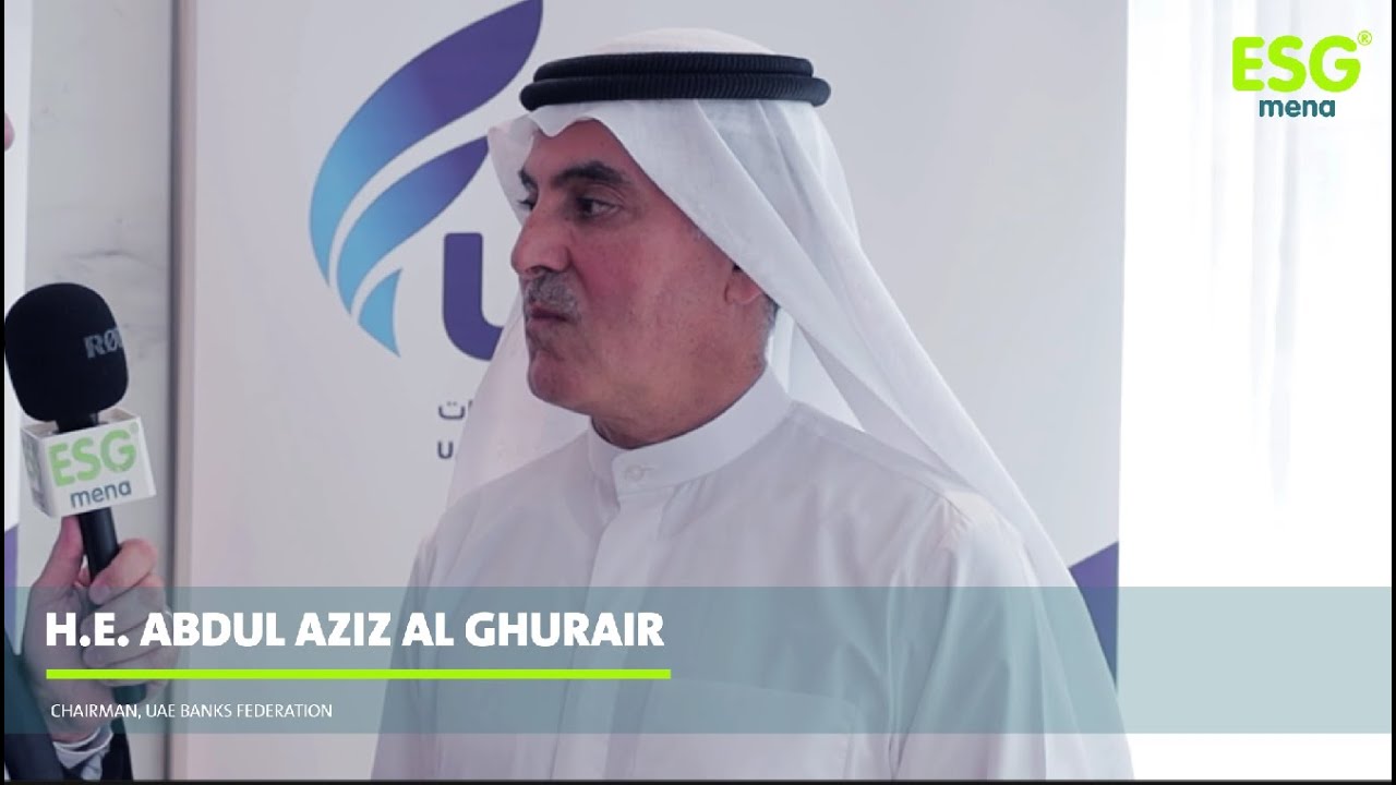 Implementing #ESG Regulations within the #Banking Sector | Interview with H.E. Abdul Aziz Al Ghurair