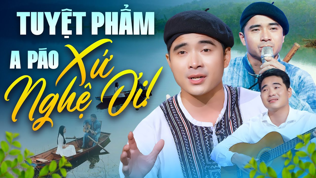 Tuyệt Phẩm  XỨ NGHỆ ƠI - A PÁO - Dân Ca Xứ Nghệ Hay Nhất 2026 Nghe Hoài Không Chán