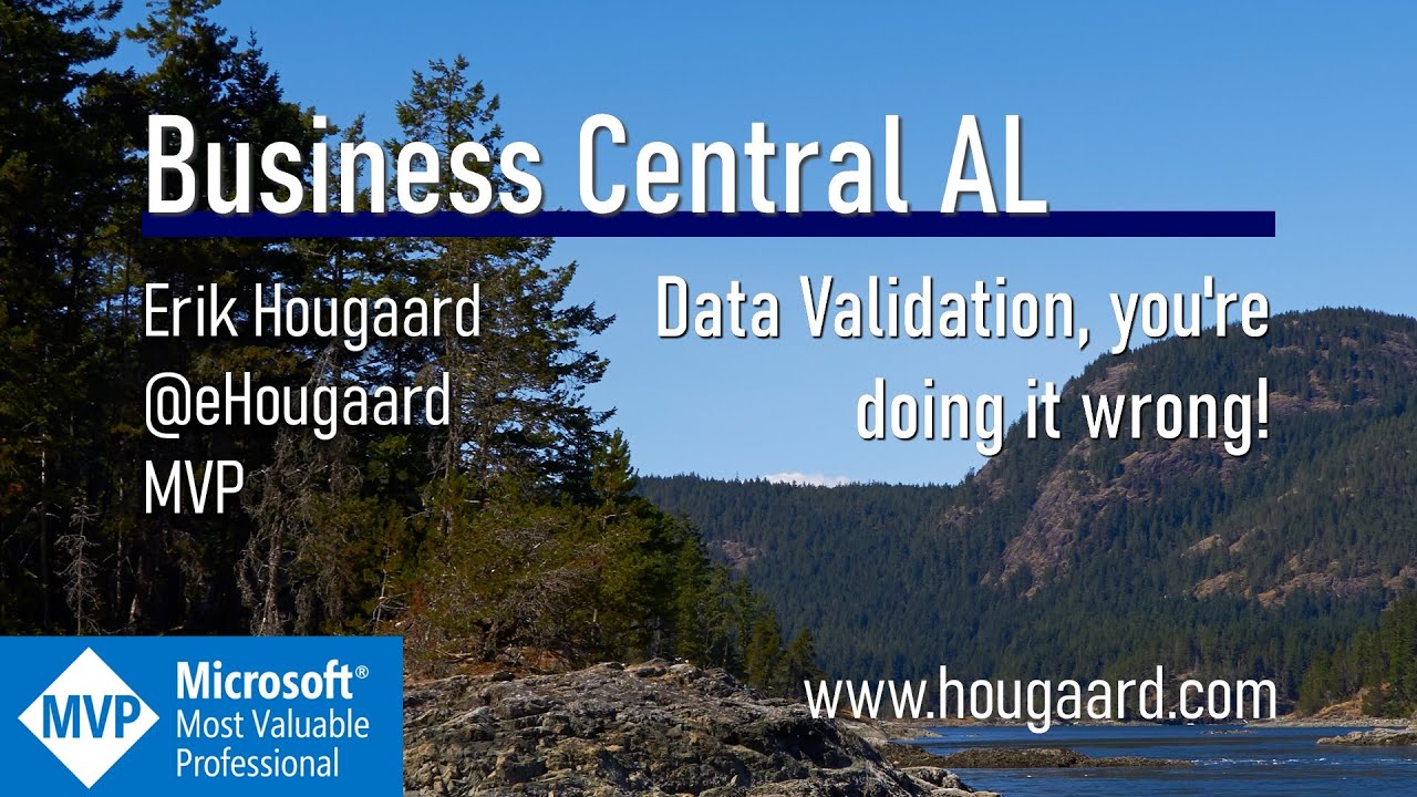 Data Validation, you're doing it wrong! with AL in Business Central