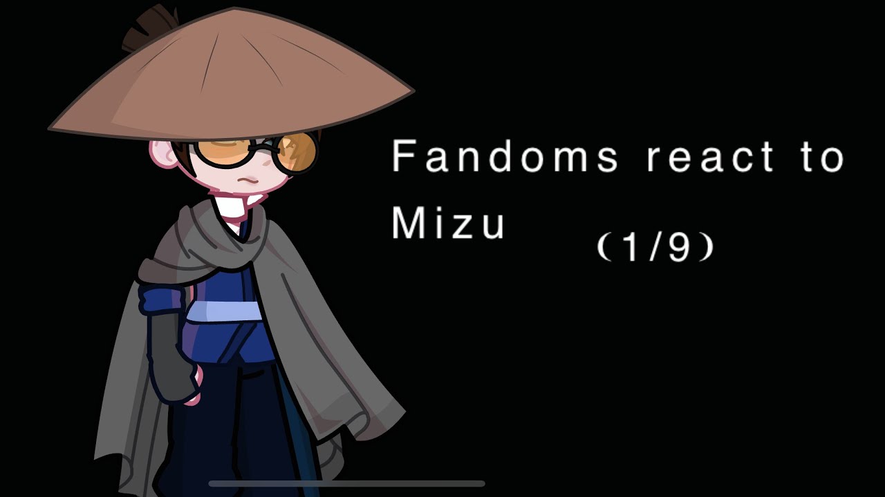 Fandoms react to Mizu (1/9) GL2RV \BES/