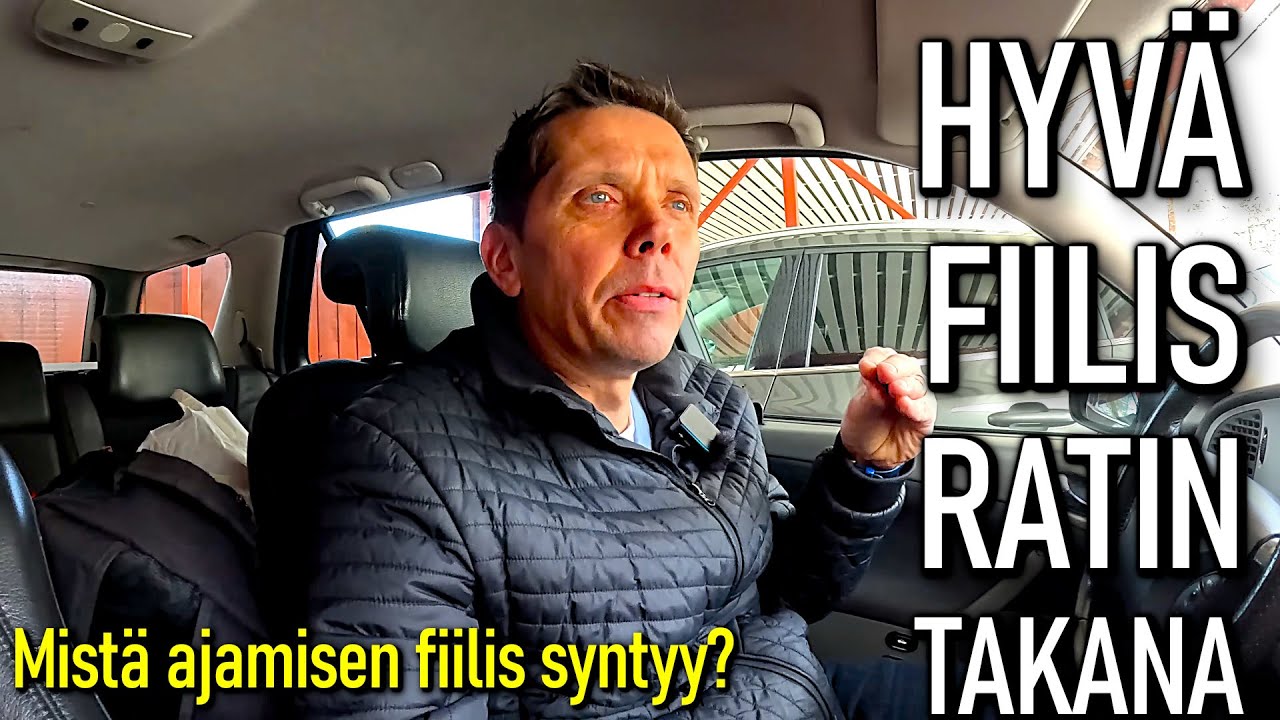 Hyvä fiilis ratin takana - Mistä ajamisen fiilis syntyy?