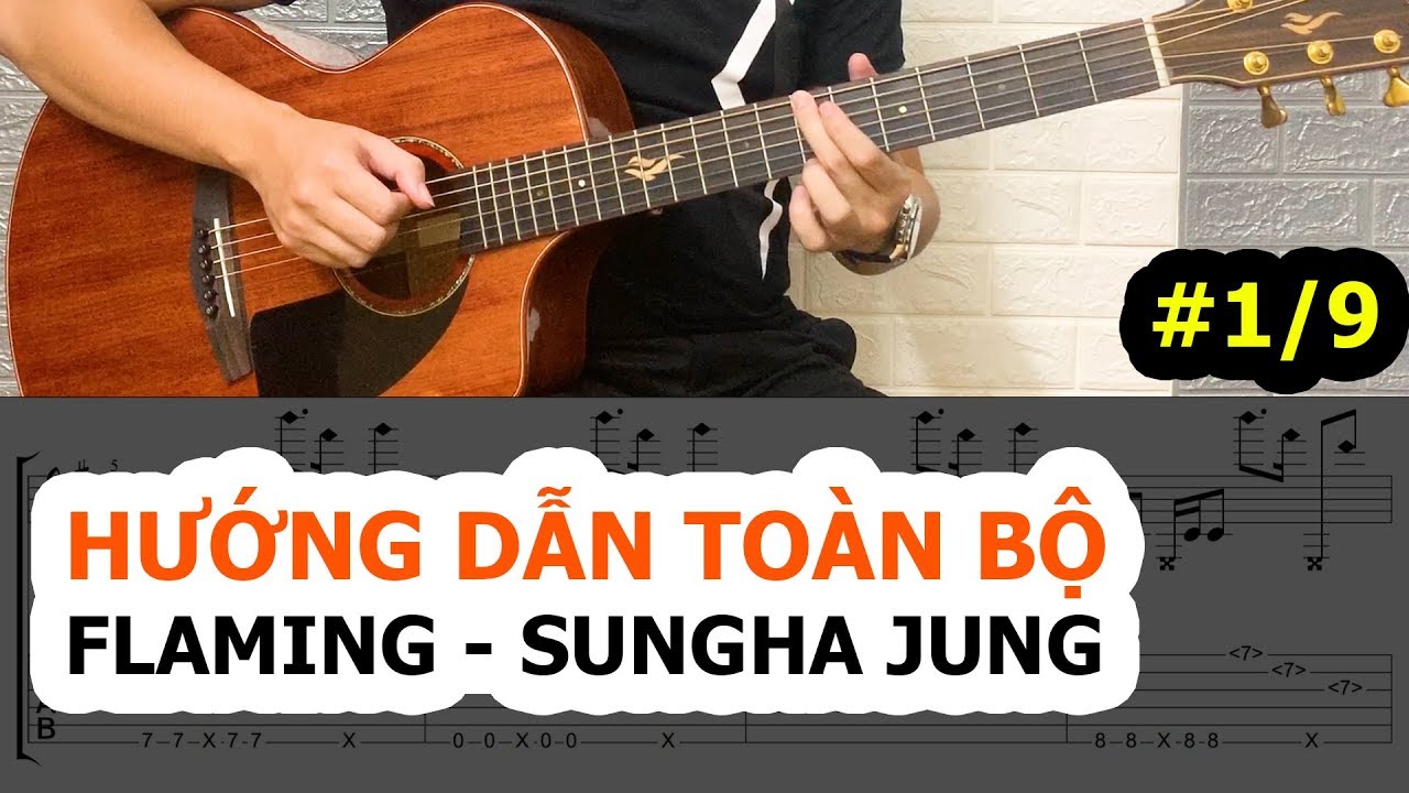 Hướng dẫn FLAMING từ đầu tới cuối - Phần 1/9 | Fingerstyle Guitar Tutorial