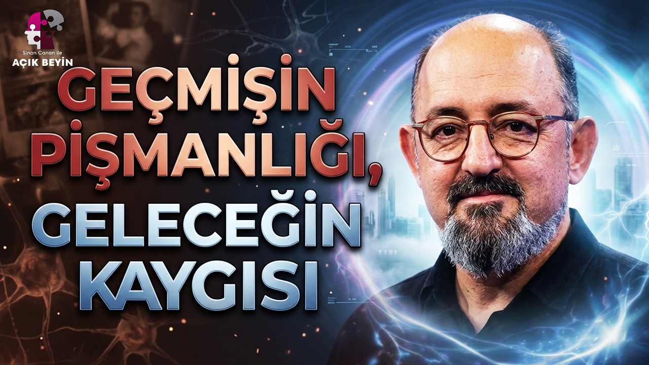 Geçmişin Yükünden Kurtulmak Mümkün mü? | Sinan Canan ile Açık Beyin