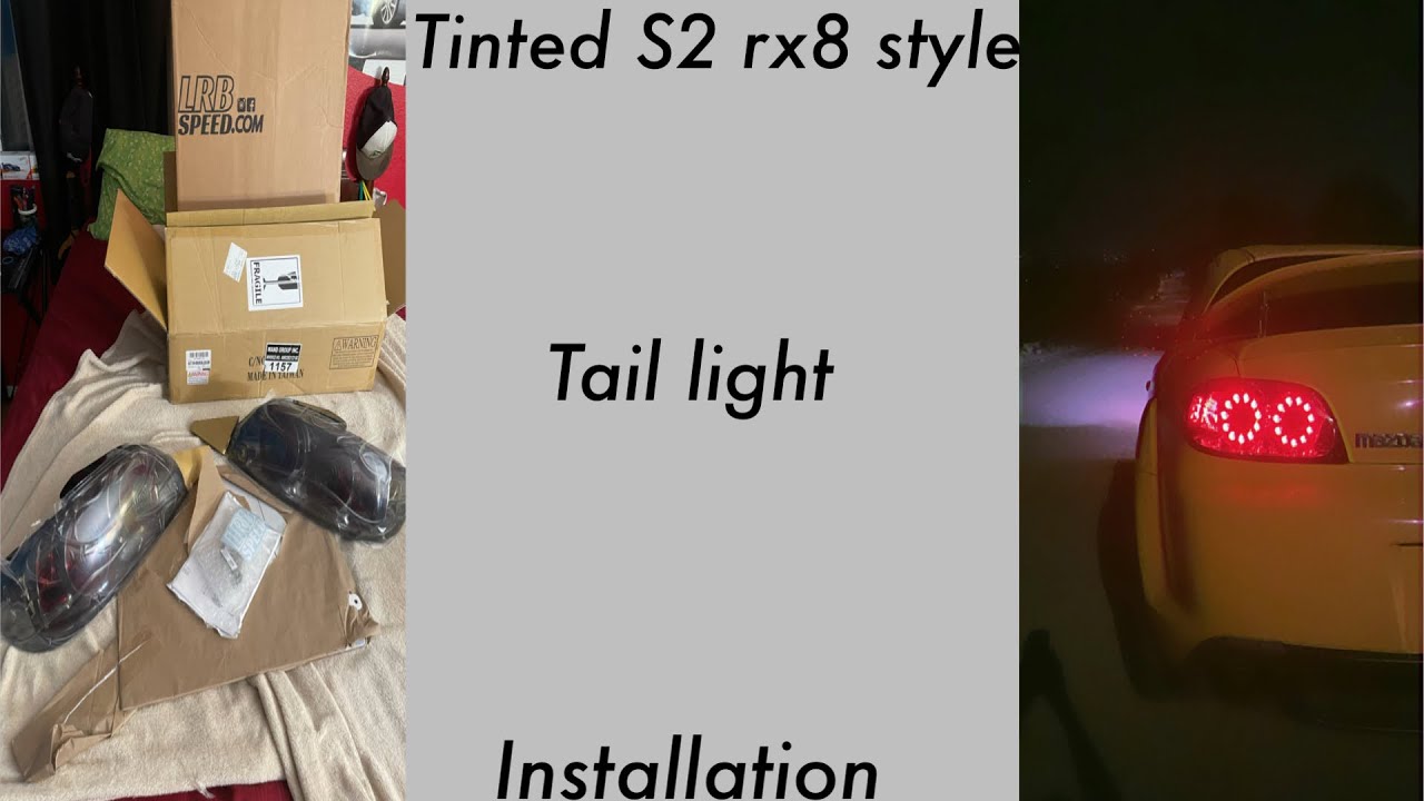 Mazda rx8 S2 style tail light install