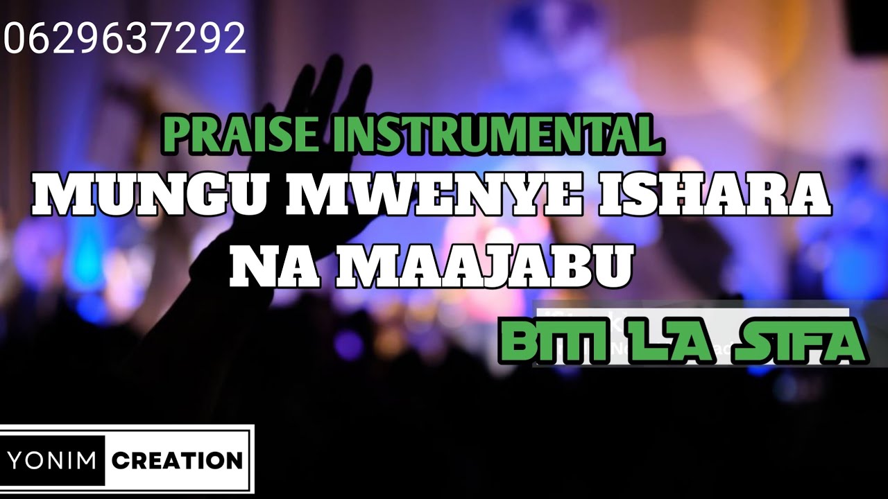 BEAT MUNGU MWENYE ISHARA NA MAAJABU SWAHILI PRAISE&WORSHIP INSTRUMENTAL