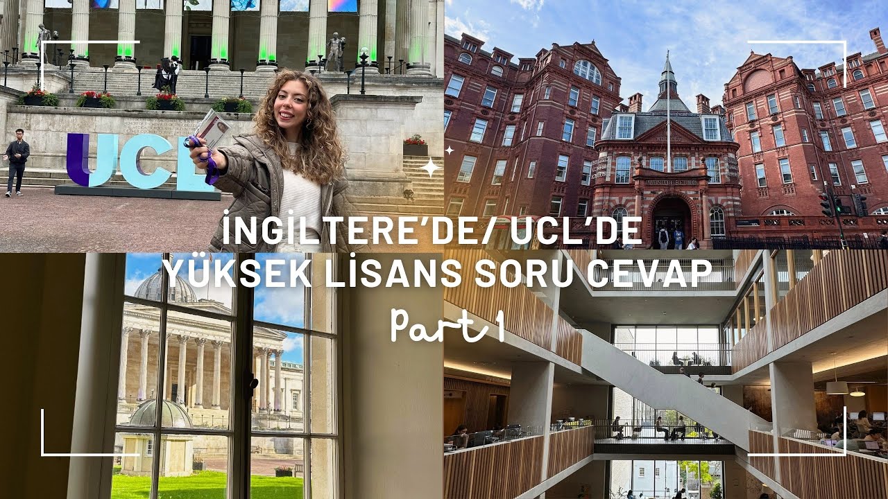 İngiltere UCL Yüksek Lisans | Sorularınızı Cevaplıyorum | IELTS, Başvuru, Burs, Kabul Süreci 🇬🇧👩🏼‍🎓