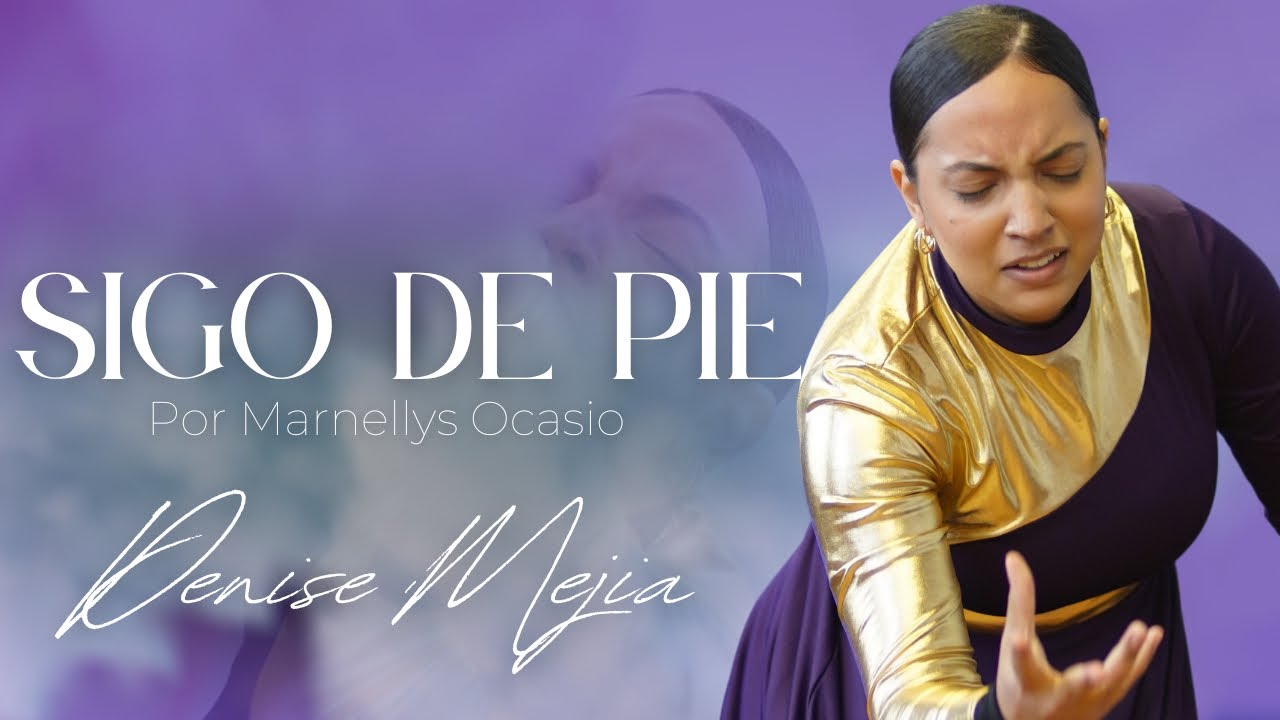 Danzora Denise Mejia - “Sigo de Pie” by Marnellys Ocasio