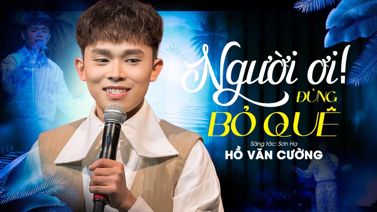🔥Hàng1000 Fan HỒ VĂN CƯỜNG Hò Hét - PHIÊN BẢN LIVE HAY NHẤT | Người Ơi Đừng Bỏ Quê | Hồ Văn Cường