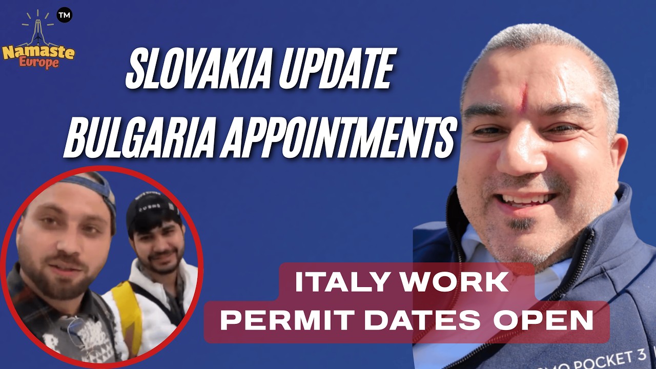 Slovakia update, Bulgaria appointment & Italy work permit #europe