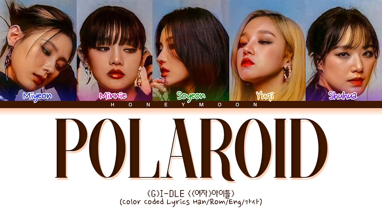 (G)I-DLE 'POLAROID' Lyrics ((여자)아이들 POLAROID 가사) (Color Coded Lyrics)