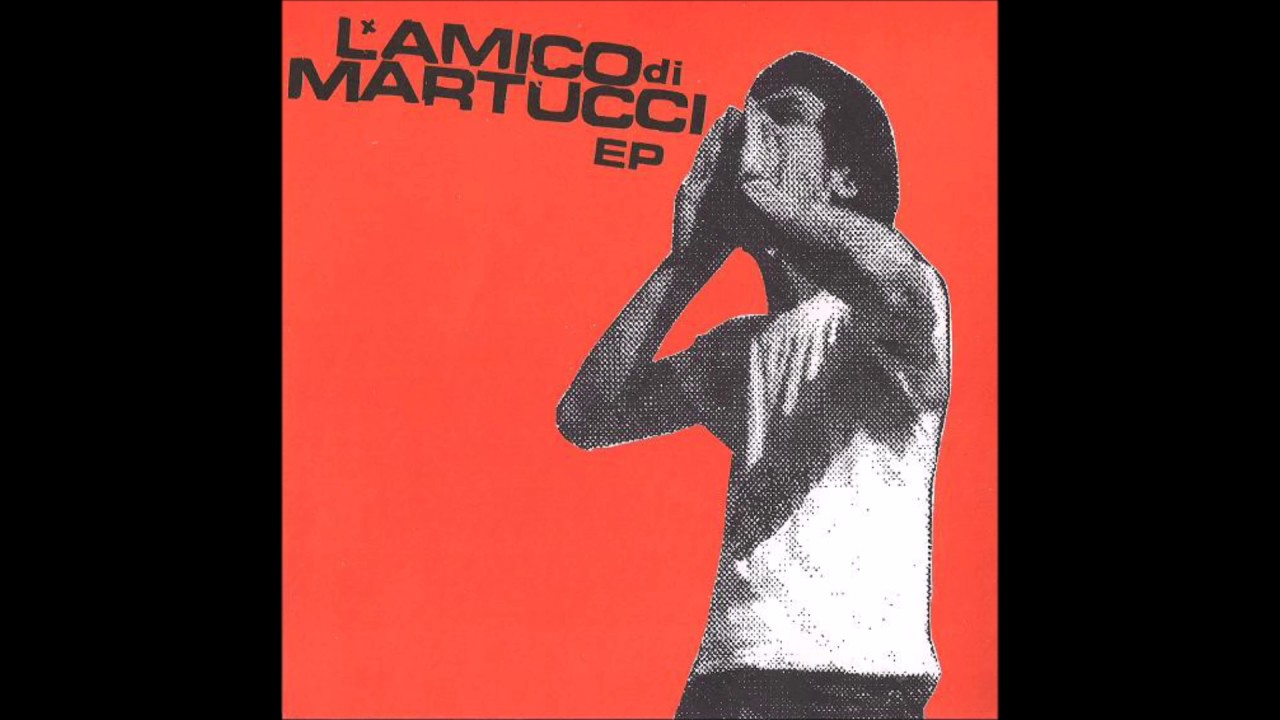 L' Amico Di Martucci ‎– L' Amico Di Martucci EP [FULL EP]