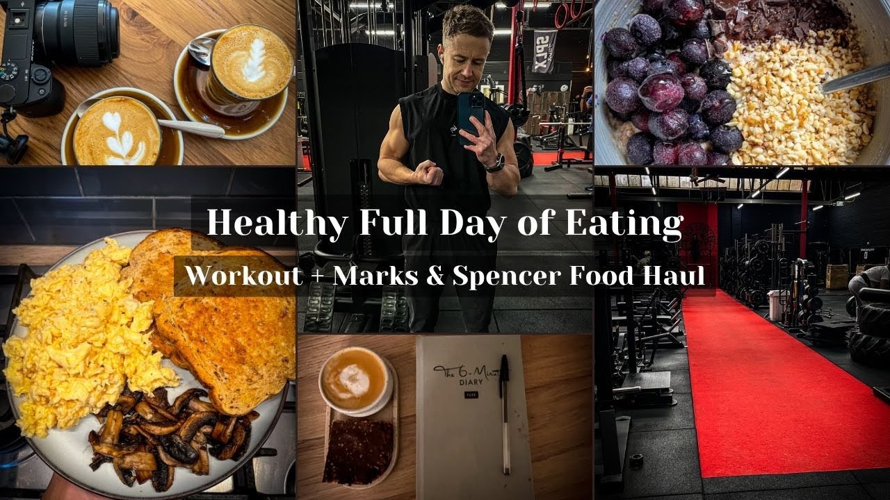 Healthy Full Day of Eating | Workout + Marks & Spencer Food Haul