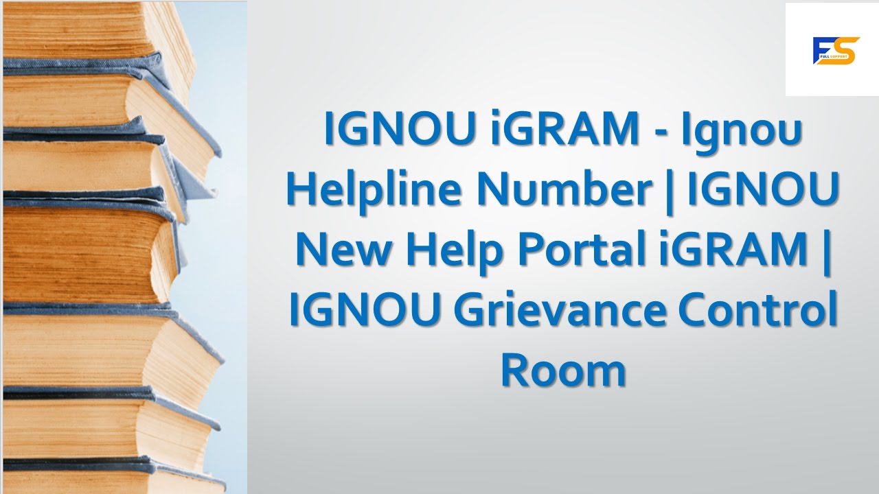 IGNOU iGRAM - Ignou Helpline Number | IGNOU New Help Portal iGRAM | IGNOU Grievance Control Room