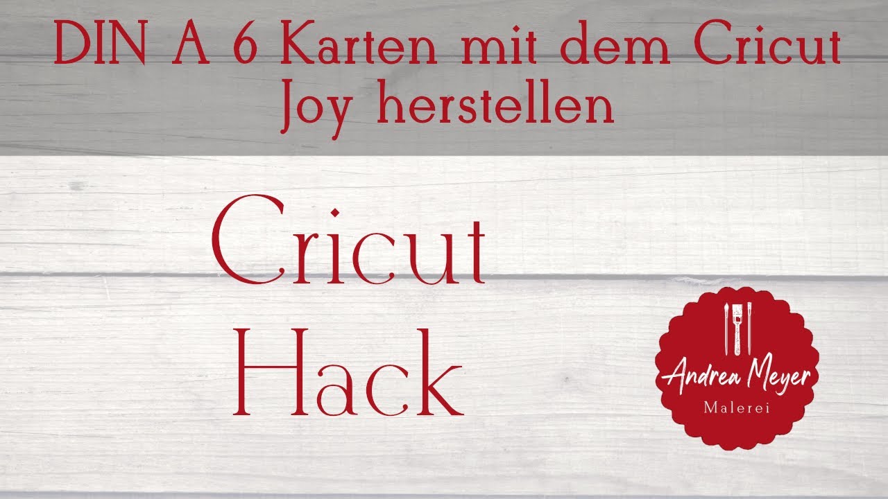 DIN A 6 Karten mit dem Cricut Joy herstellen