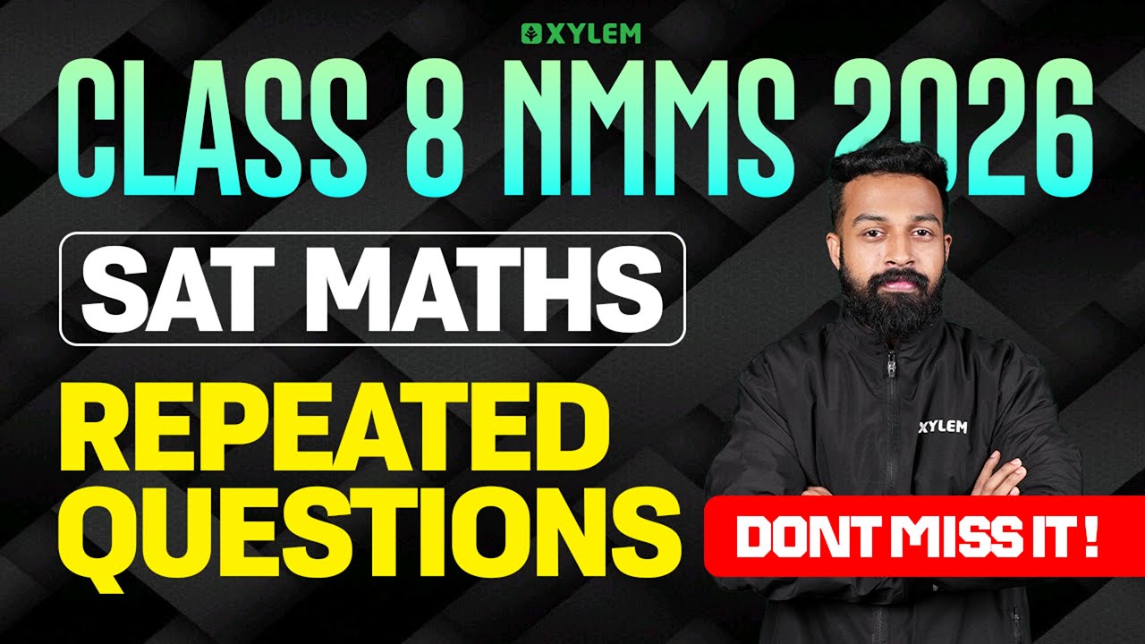 Class 8 NMMS - SAT MATHS /  Repeated Questions | Xylem Class 8