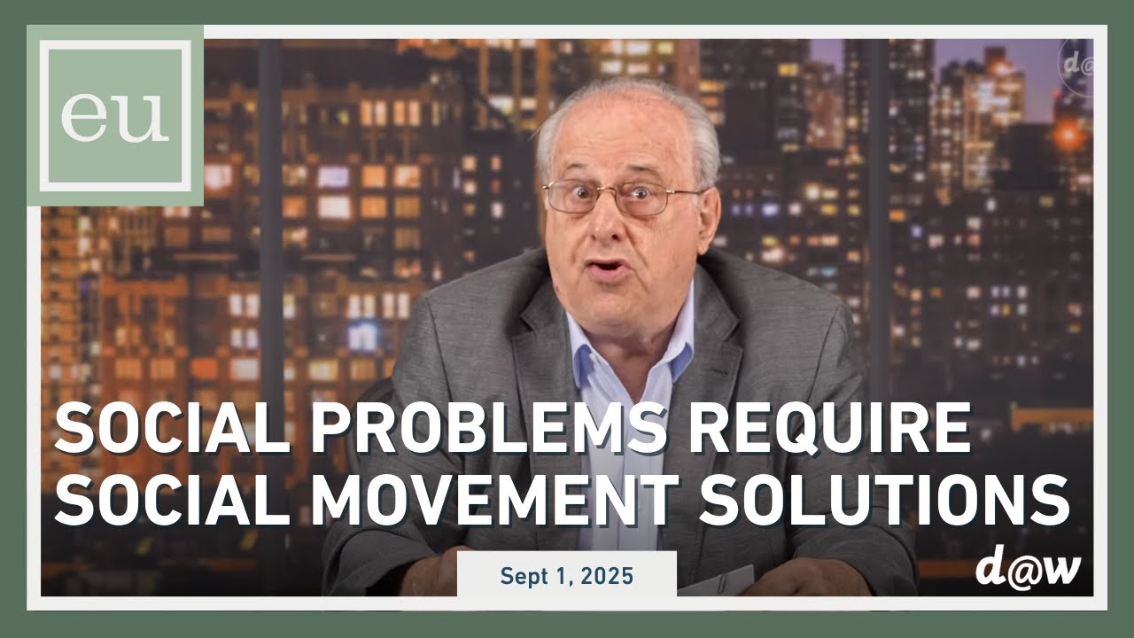 Economic Update: Social Problems Require Social Movement Solutions