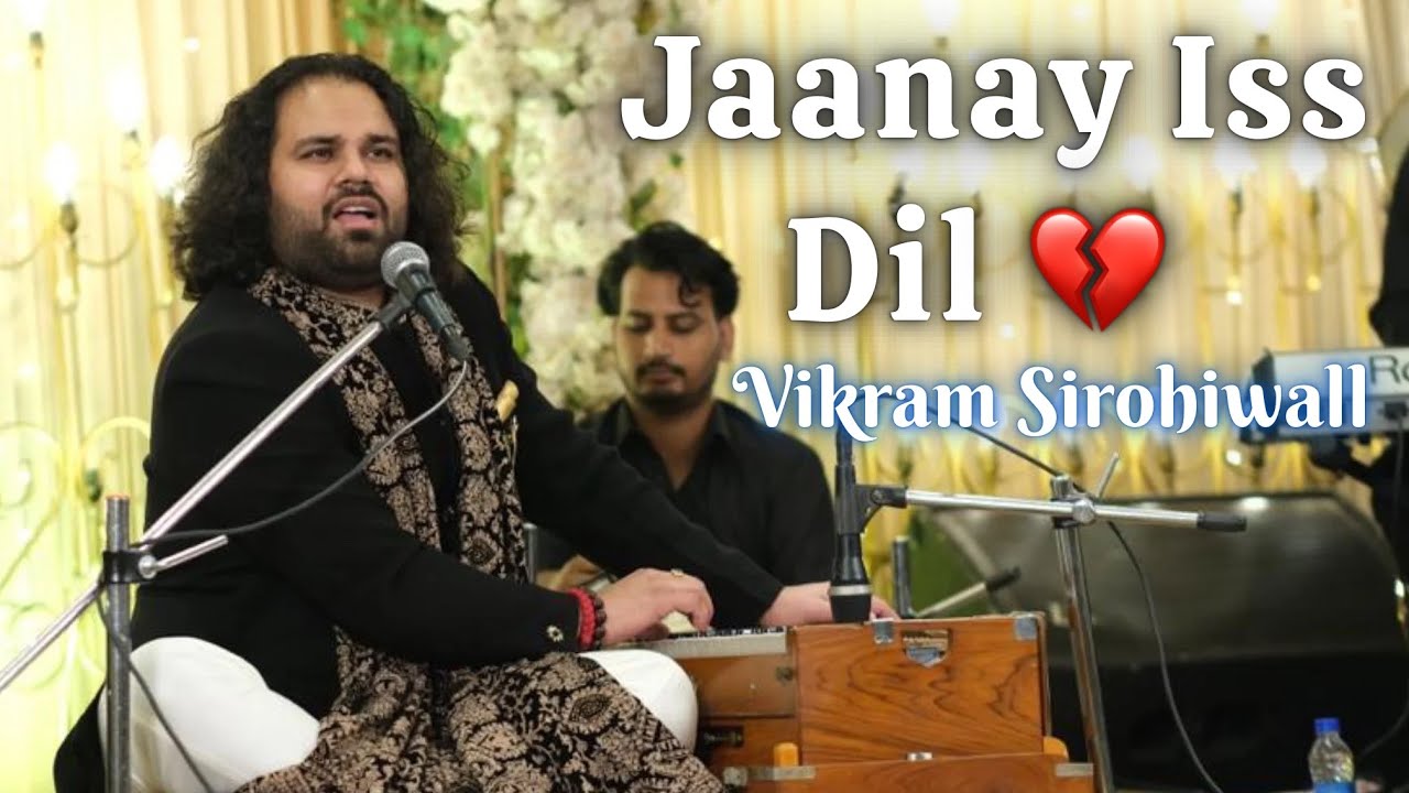 Jaanay Iss Dil | Vikram Sirohiwall | Live Qawwali  | 4k Video