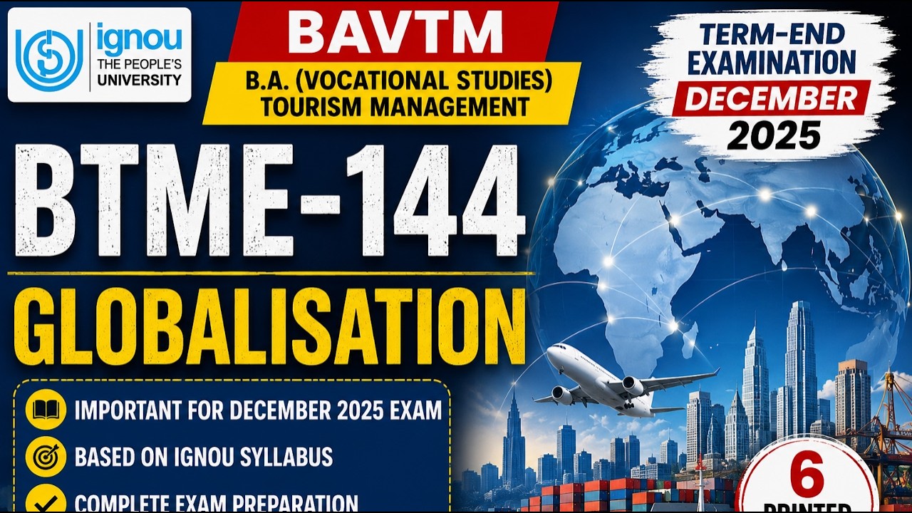 IGNOU BAVTM Term-End Exam December 2025 | BTME-144 Globalisation Paper