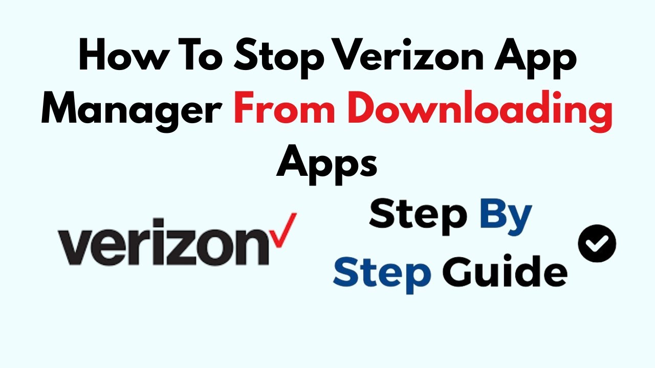 How To Stop Verizon App Manager From Downloading Apps