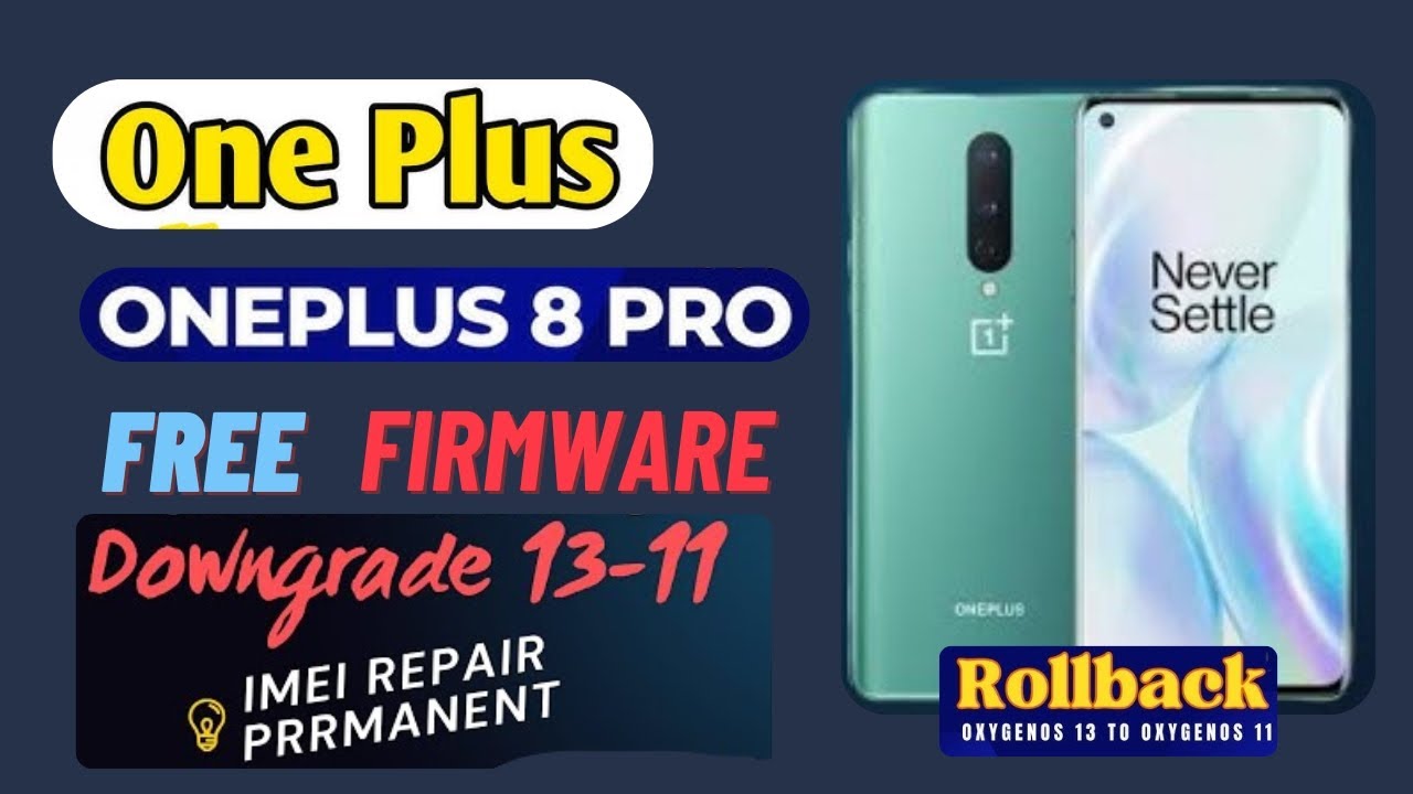 OnePlus 8 Pro Downgrade Android 13 to 11 🔥 Free Firmware + IMEI Repair Easy Method