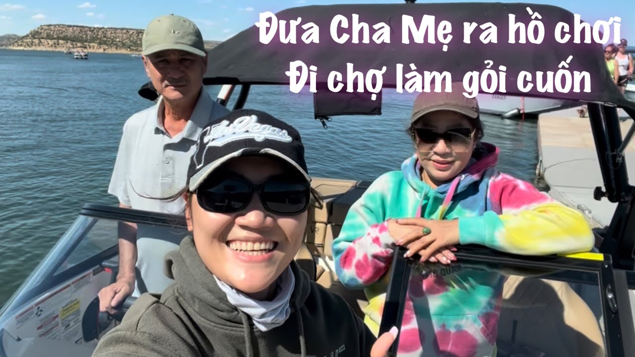 Đưa Cha Mẹ ra hồ chơi,đi chợ mua đồ về làm Gỏi cuốn @phuongthuycuocsongmy