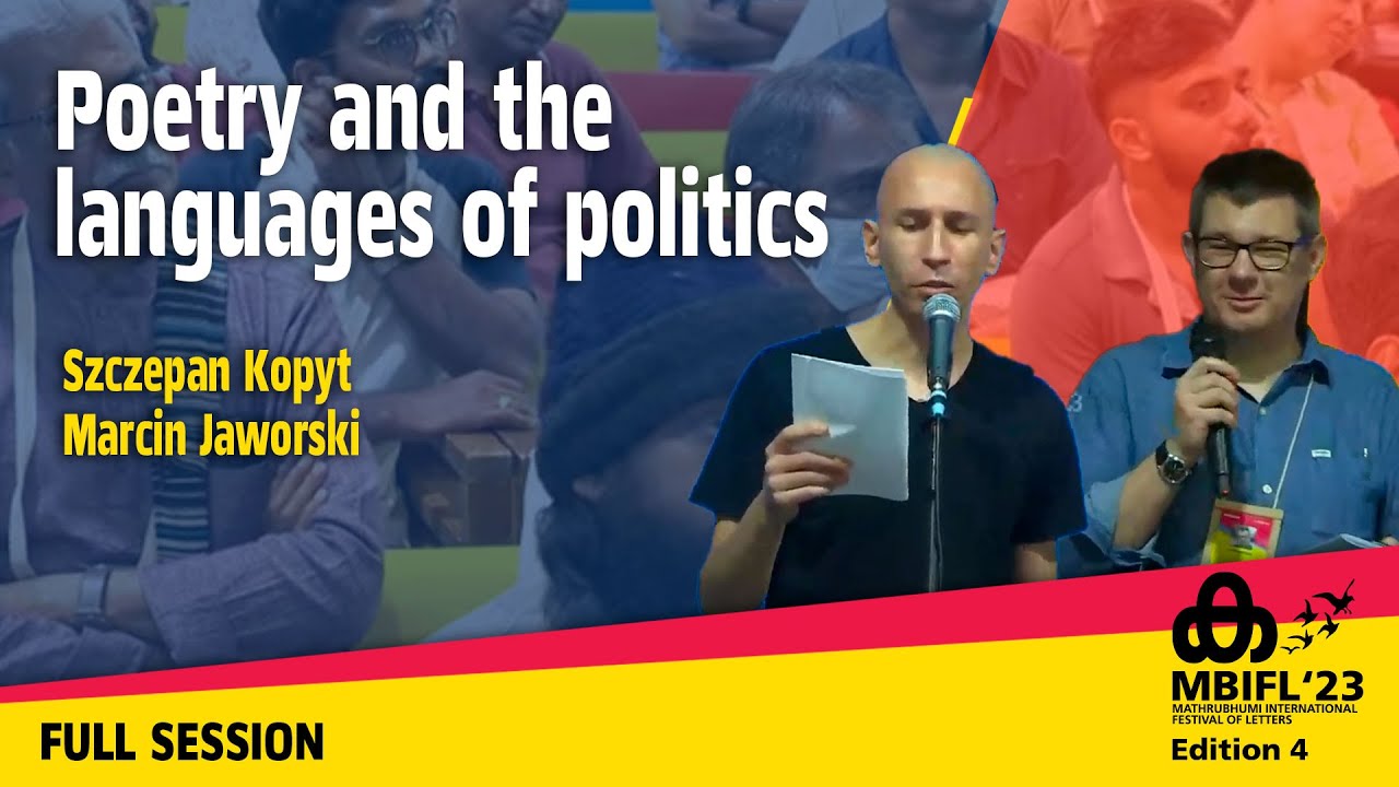 Poetry and the languages of politics -Szczepan Kopyt, Marcin Jaworski | MBIFL'23 Full Session
