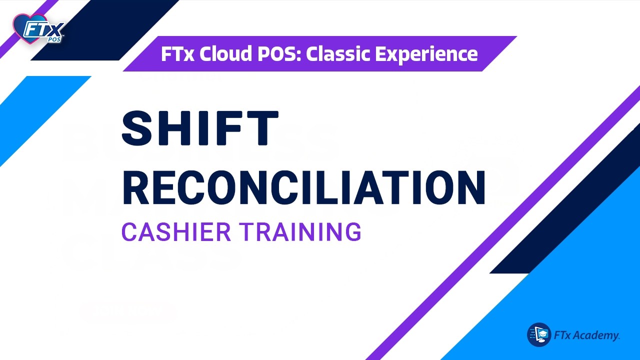 How to Carry Out a Shift Reconciliation (FTx POS Training)