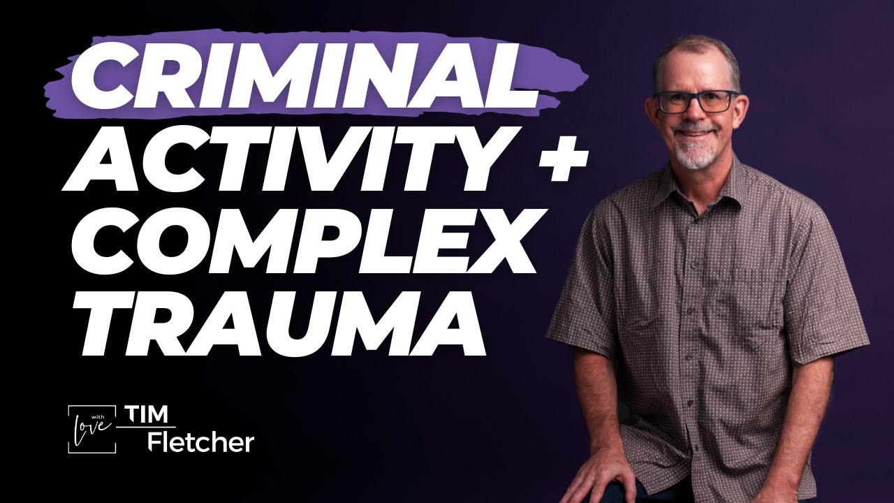 Drawn to Criminal Activity - Complex Trauma Prisons