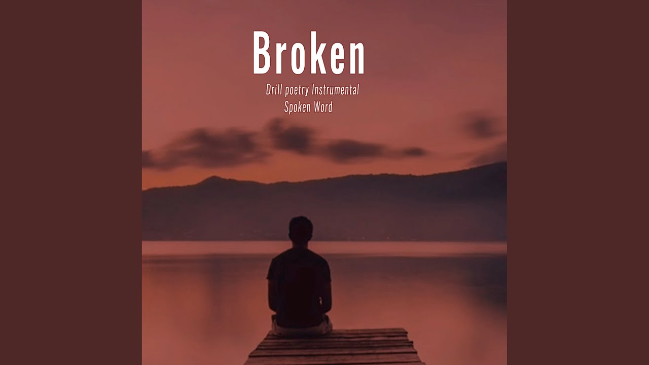 Broken - Drill Poetry