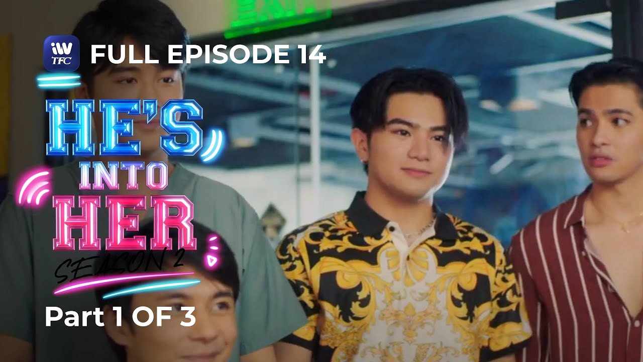 He's Into Her | Season 2 | Episode 14 | Part 1 of 3 | iWantTFC Originals Playback