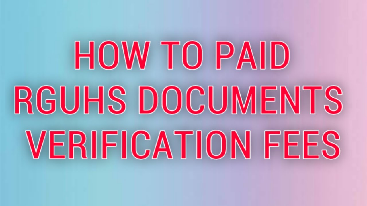 RGUHS(KARNATAKA) DOCUMENT VARIFICATION