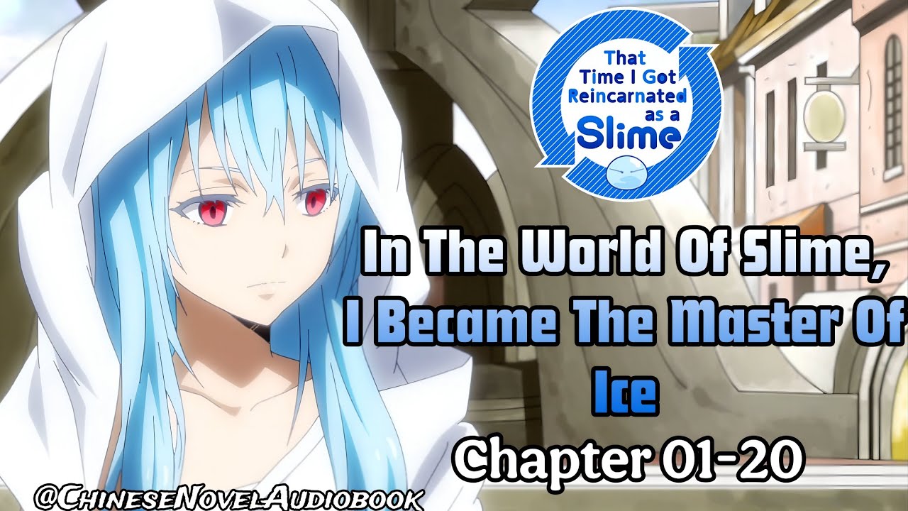 In The World Of Slime, I Became The Master Of Ice Chapter 1-20