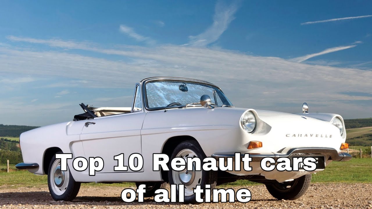 Top 10 Renault cars of All Time