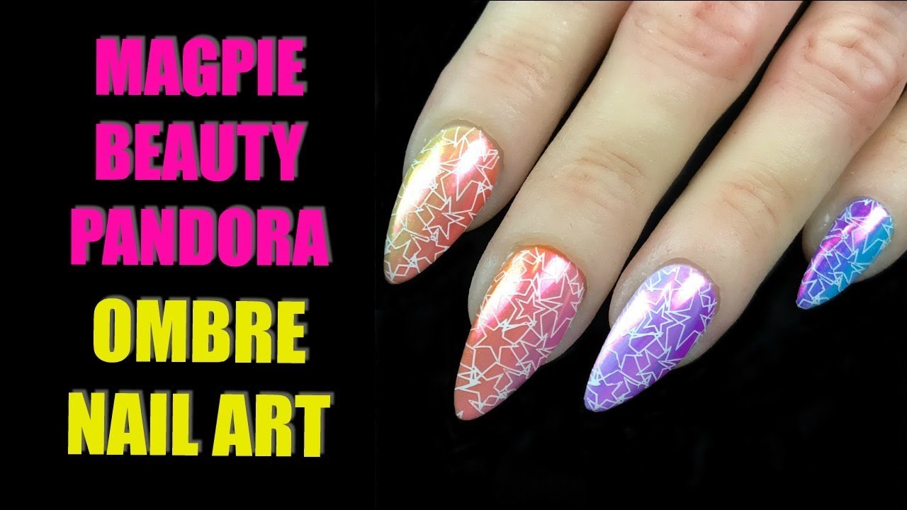 💅🏼🌟 MAGPIE PANDORA OMBR&Eacute; NAIL ART 🌟💅🏼