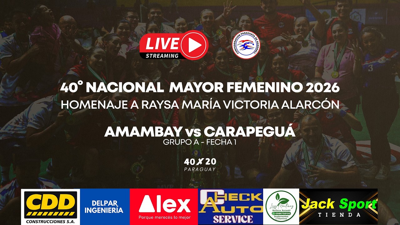 AMAMBAY vs CARAPEGUÁ | FEMENINO | 40° NACIONAL DE HANDBALL ASUNCIÓN 2026