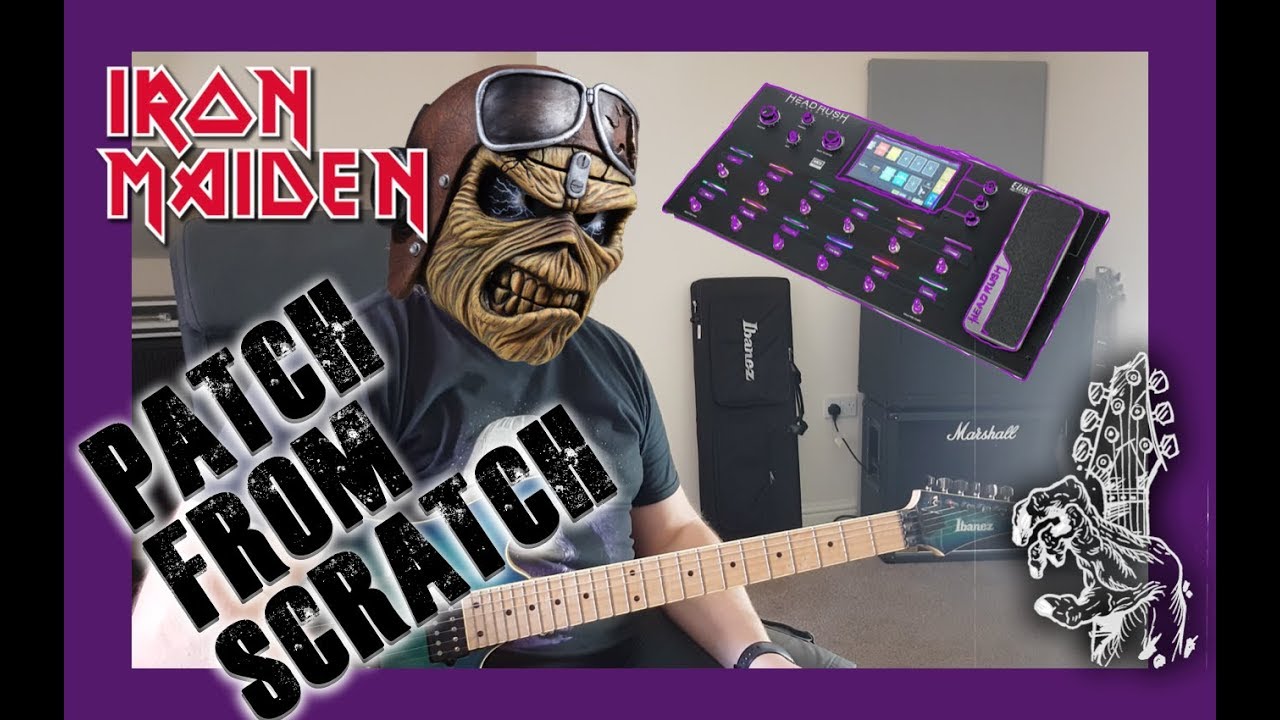 Patch from Scratch IRON MAIDEN headrush pedalboard