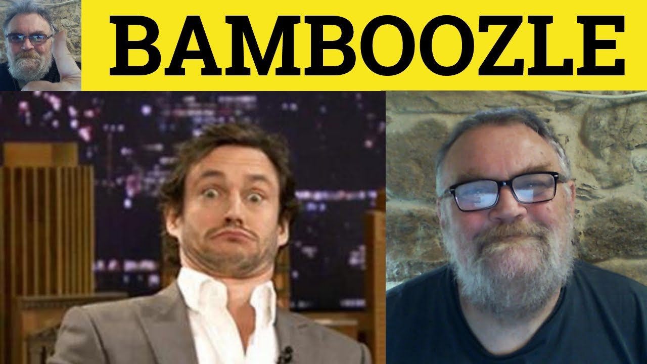 🔵 Bamboozle Meaning - Bamboozle Definition - Bamboozled Examples - ESL British English Pronunciation
