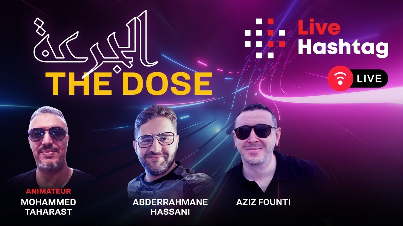 Live Hashtag The Dose: الجرعة - مع عبد الرحمان حسني و عزيز فونتي