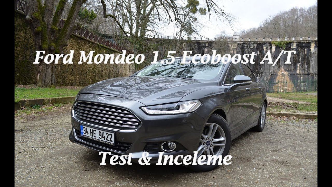 Yeni Ford Mondeo 1.5 Ecoboost 160 ps Otomatik Test Sürüşü & Sürüş İzlenimi