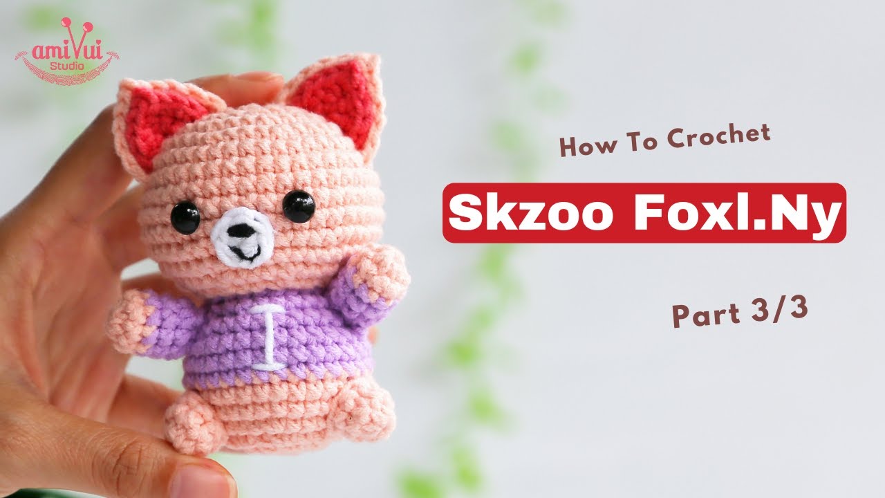 #426 | Amigurumi Skzoo Foxl.NY (3/3) | Crochet Skazoo | Amigurumi Beginner Tutorial | AmivuiStudio