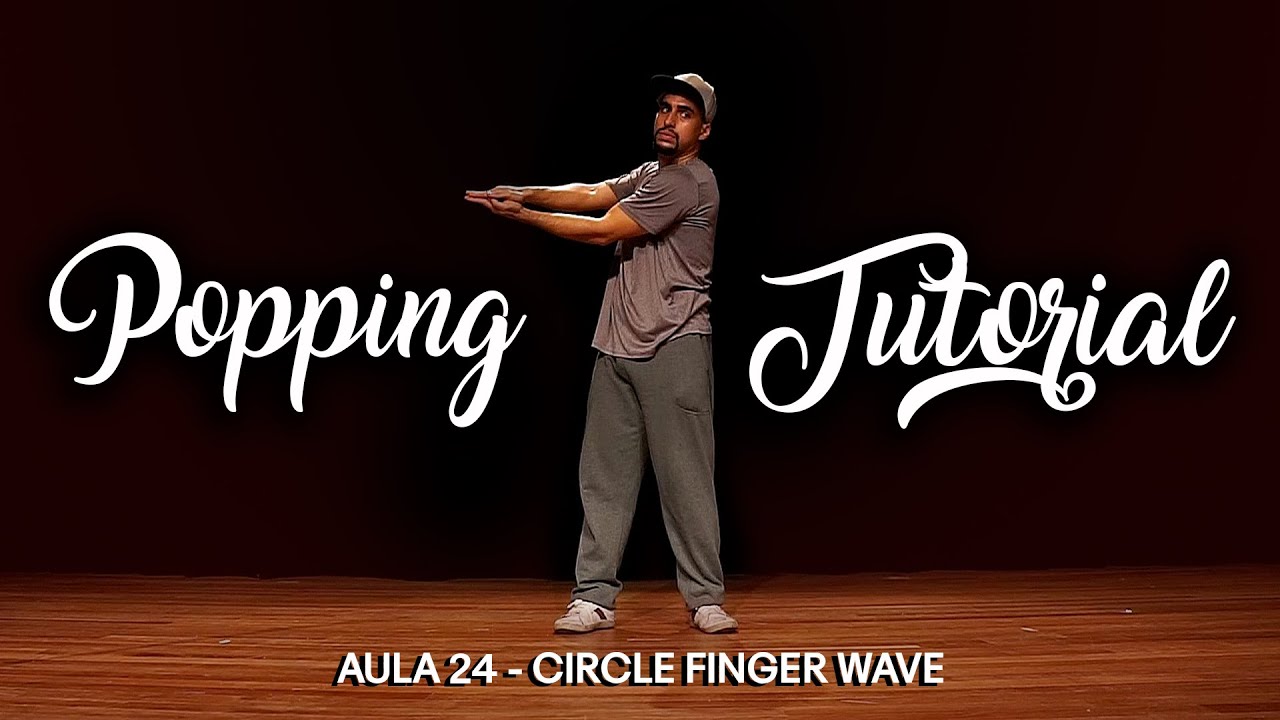 Popping Tutorial - Circle Finger Wave (Aula 24)