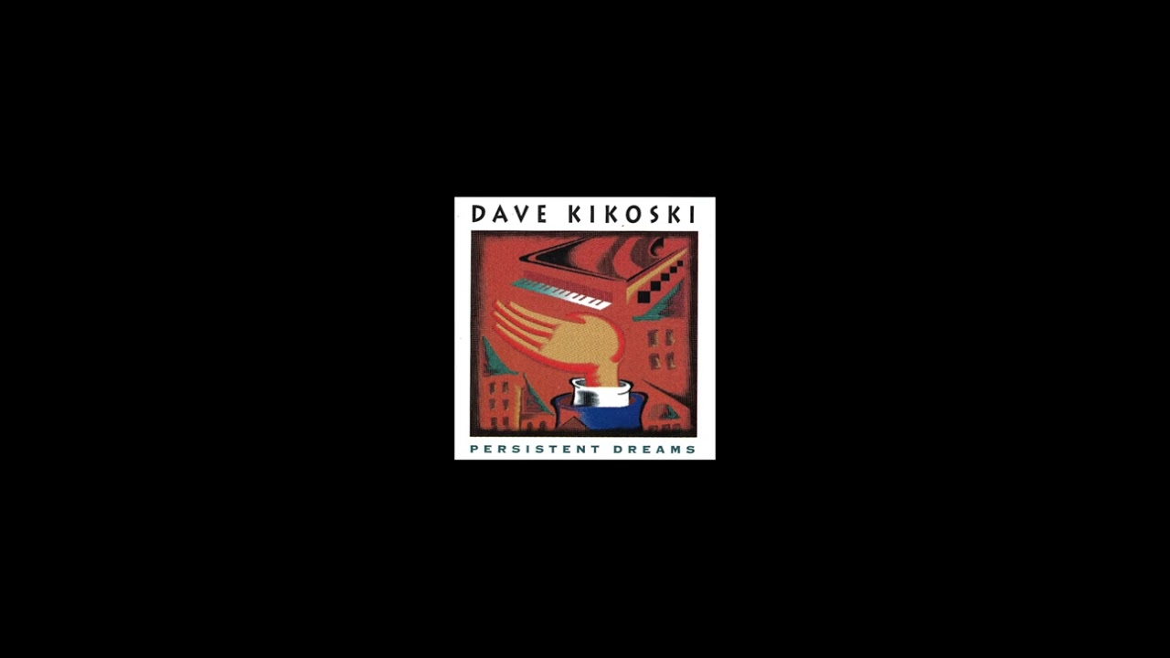 Dave Kikoski - Persistent Dreams
