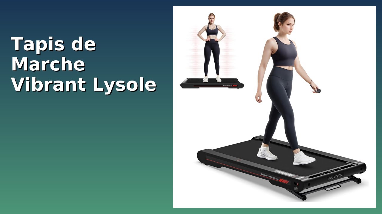 AVIS (2026): Tapis de Marche Vibrant Lysole 4 en 1. D&Eacute;TAILS ESSENTIELS