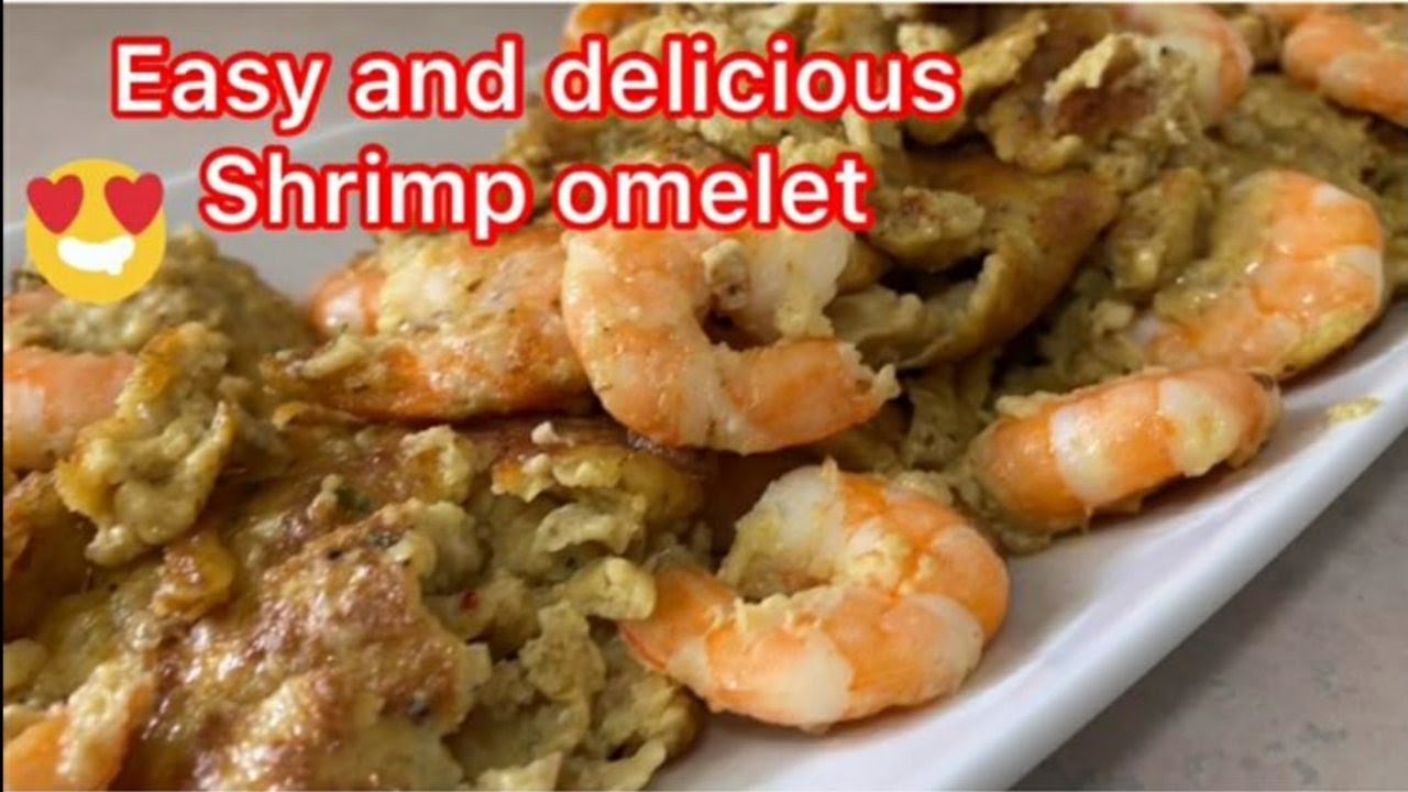 Shrimp Omelet!!....Omelette aux Crevettes!