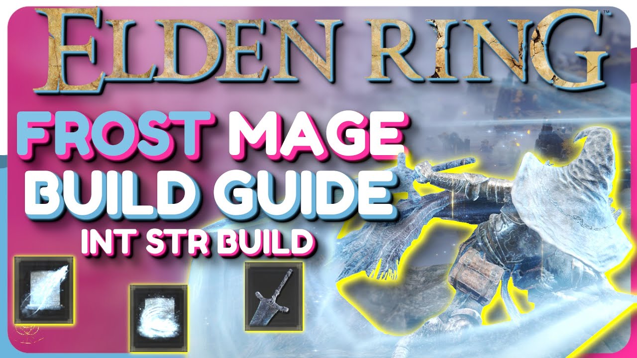 Elden Ring Frost Mage Build Guide - Intelligence Strength Build (Late-Game)