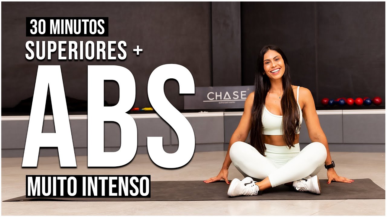 30 Min Superiores & ABS muito INTENSO  | Queime 500 Calorias | Em Casa | Sem Equipamento