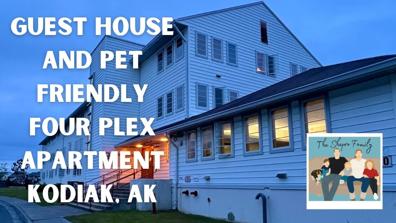USCG Base Kodiak, Alaska Guest House & Pet Friendly Four-Plex Tour