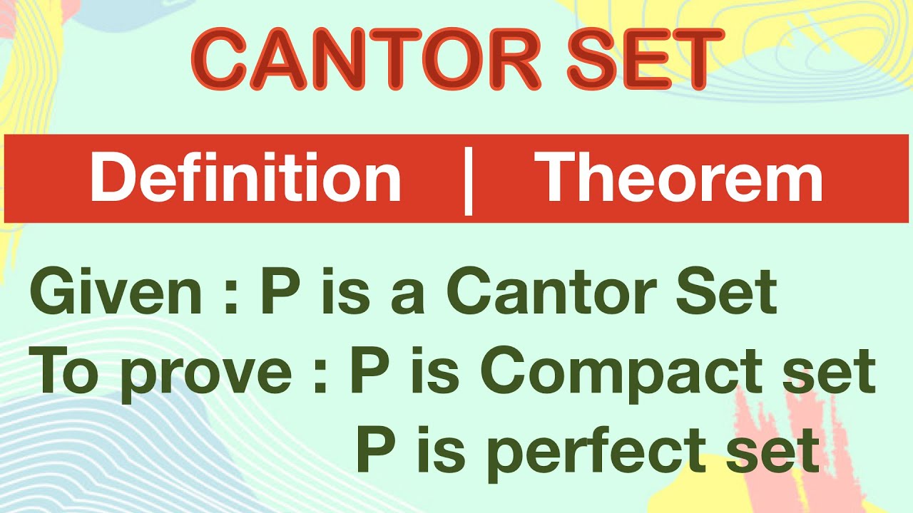 Cantor set is Compact set and Perfect set | Theorem | Real Analysis | Metric Space | Topology | Msc