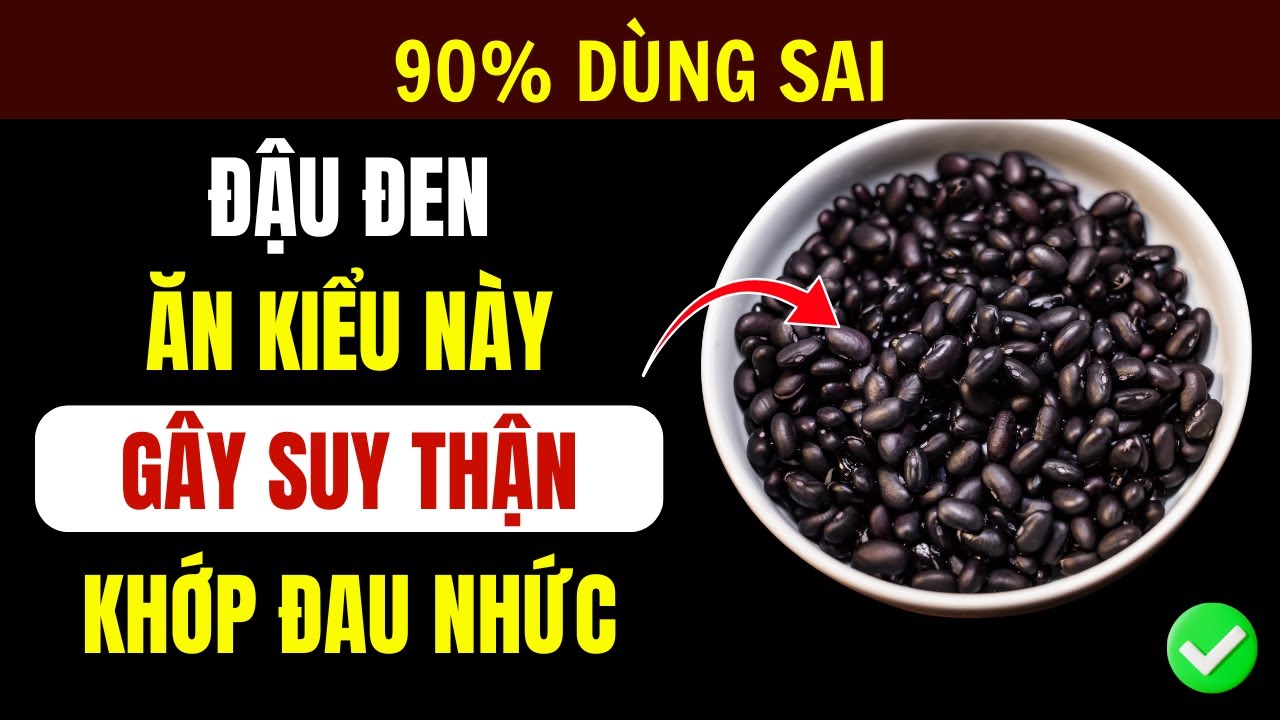 5 Cách Dùng Đậu Đen Giảm Đau Khớp An Toàn Cho Người Suy Thận