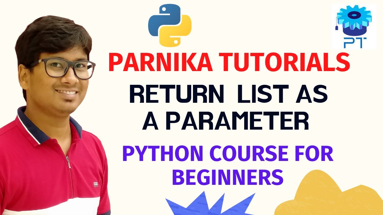 L 37: RETURN LIST AS A PARAMETER | FUNCTIONS IN PYTHON | PYTHON COURSE FOR BEGINNERS